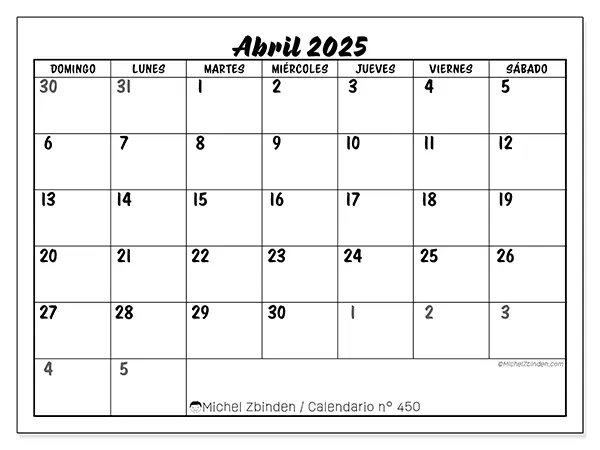 Calendario n.° 450 para abril de 2025 para imprimir gratis. Semana: De domingo a sábado.