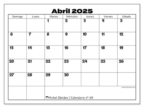 Calendario n.° 49 para abril de 2025 para imprimir gratis. Semana: De domingo a sábado.