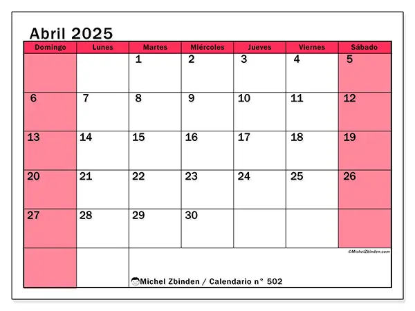 Calendario n.° 502 para abril de 2025 para imprimir gratis. Semana: De domingo a sábado.