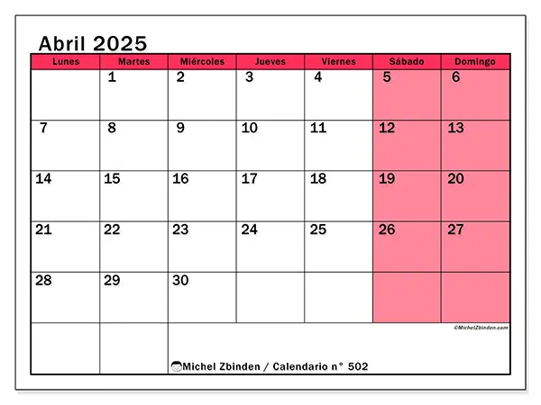 Calendario n.° 502 para abril de 2025 para imprimir gratis. Semana: De lunes a domingo.
