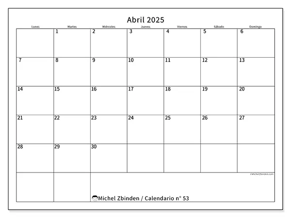 Calendario n.° 53 para abril de 2025 para imprimir gratis. Semana: De lunes a domingo.