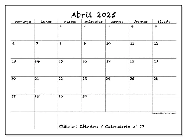 Calendario n.° 77 para abril de 2025 para imprimir gratis. Semana: De domingo a sábado.