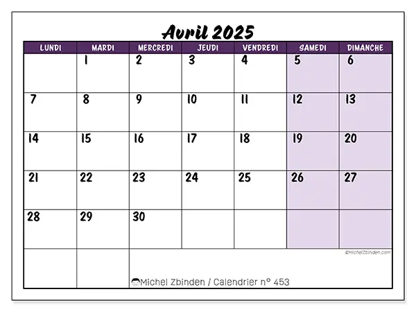Calendrier n° 453 pour avril 2025 à imprimer gratuit. Semaine : Lundi à dimanche.