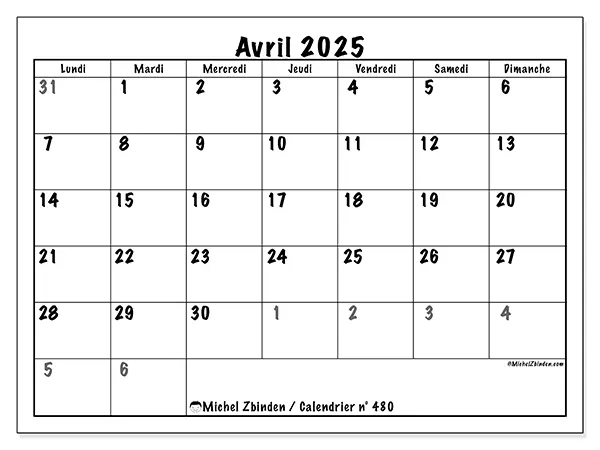 Calendrier n° 480 pour avril 2025 à imprimer gratuit. Semaine : Lundi à dimanche.