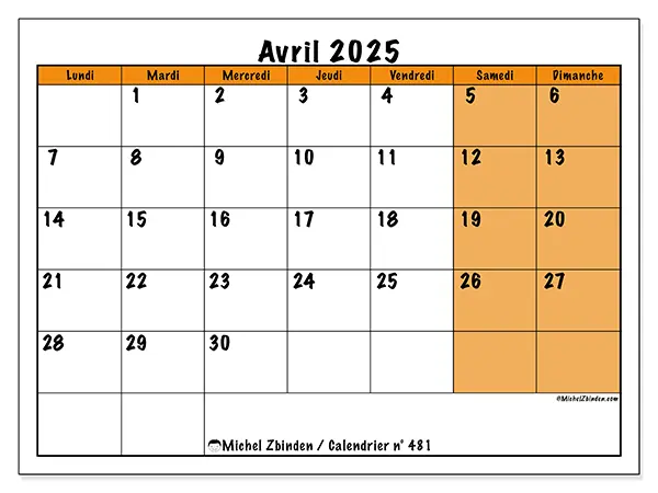 Calendrier n° 481 pour avril 2025 à imprimer gratuit. Semaine : Lundi à dimanche.