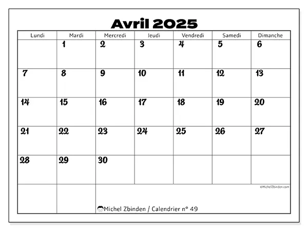Calendrier n° 49 pour avril 2025 à imprimer gratuit. Semaine : Lundi à dimanche.