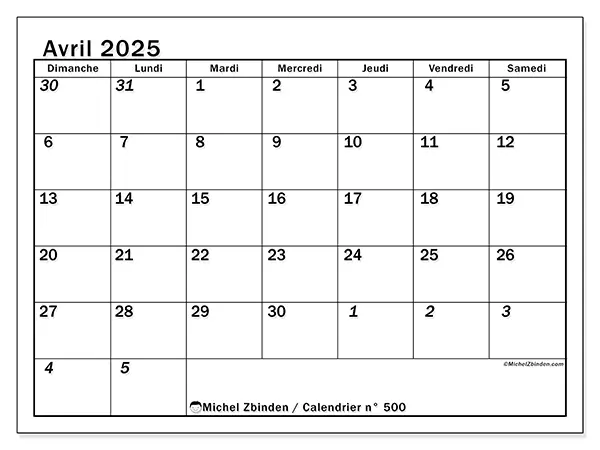 Calendrier n° 500 pour avril 2025 à imprimer gratuit. Semaine : Dimanche à samedi.