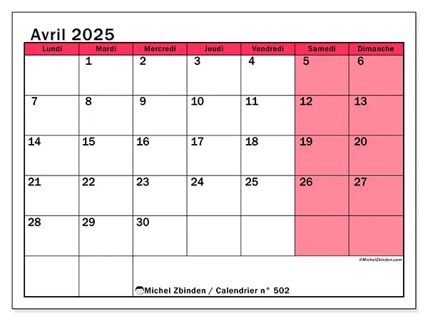 Calendrier n° 502 pour avril 2025 à imprimer gratuit. Semaine : Lundi à dimanche.