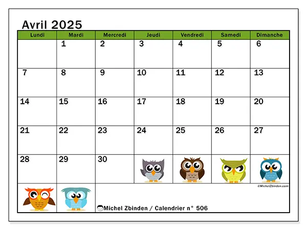 Calendrier n° 506 pour avril 2025 à imprimer gratuit. Semaine : Lundi à dimanche.