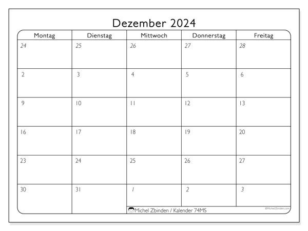 Kalender Dezember 2024 “74”. Programm zum Ausdrucken kostenlos.. Montag bis Freitag