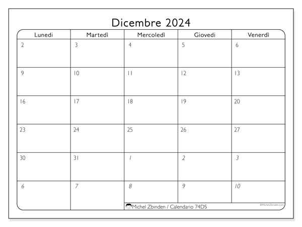 Calendario dicembre 2024 “74”. Programma da stampare gratuito.. Da lunedì a venerdì