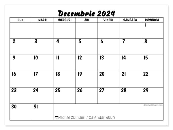 Calendar decembrie 2024, 45LD. Plan pentru imprimare gratuit.