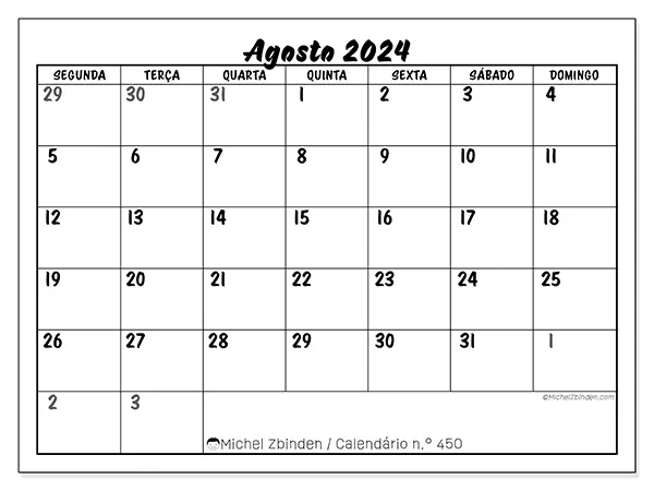 Calendário n.° 450 para agosto de 2024, que pode ser impresso gratuitamente. Semana:  Segunda-feira a domingo.