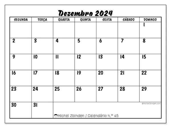Calendário n.° 45 para dezembro de 2024, que pode ser impresso gratuitamente. Semana:  Segunda-feira a domingo.