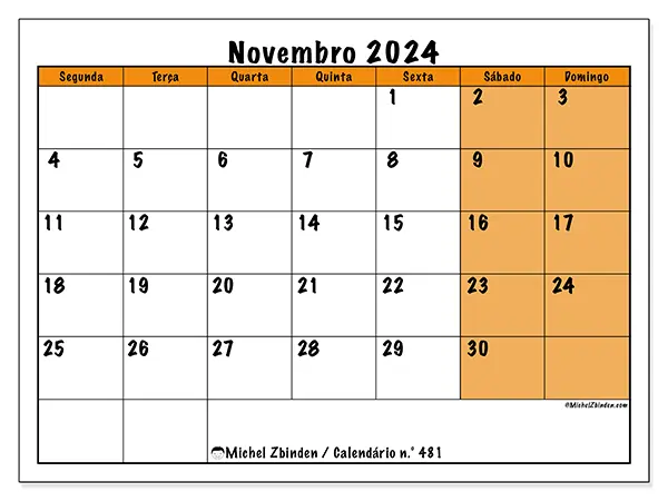 Calendário n.° 481 para novembro de 2024, que pode ser impresso gratuitamente. Semana:  Segunda-feira a domingo.