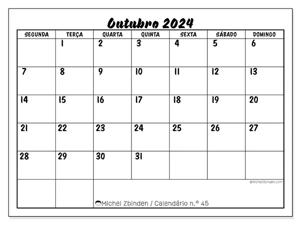 Calendário n.° 45 para outubro de 2024, que pode ser impresso gratuitamente. Semana:  Segunda-feira a domingo.