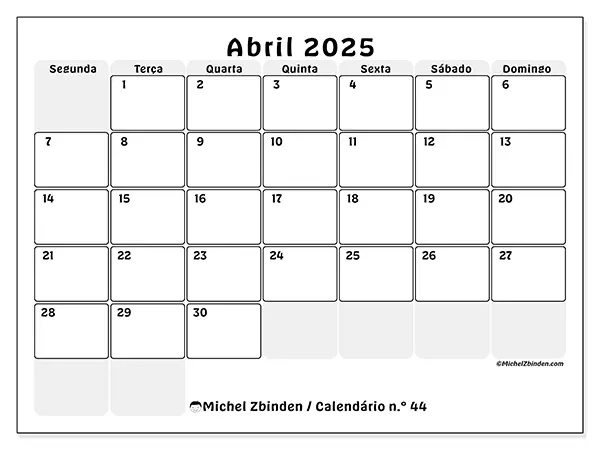 Calendário n.° 44 para abril de 2025, que pode ser impresso gratuitamente. Semana:  Segunda-feira a domingo.