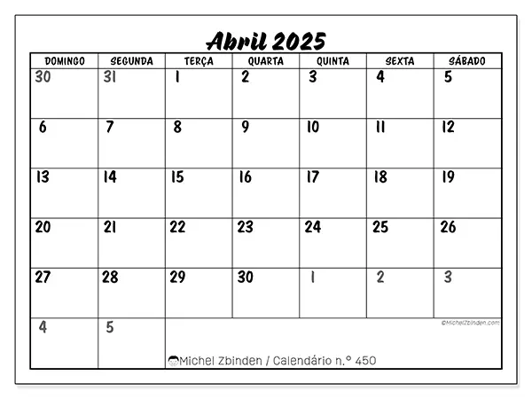 Calendário n.° 450 para abril de 2025, que pode ser impresso gratuitamente. Semana:  De domingo a sábado.