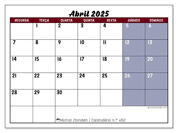 Calendário n.° 452 para abril de 2025, que pode ser impresso gratuitamente. Semana:  Segunda-feira a domingo.