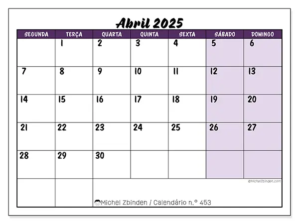 Calendário n.° 453 gratuito para imprimir, abril 2025. Semana:  Segunda-feira a domingo