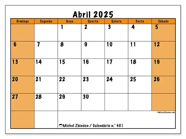 Calendário n.° 481 para abril de 2025, que pode ser impresso gratuitamente. Semana:  De domingo a sábado.