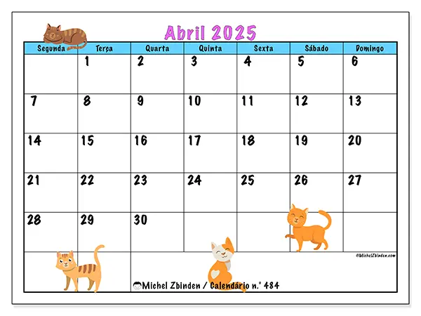 Calendário n.° 484 para abril de 2025, que pode ser impresso gratuitamente. Semana:  Segunda-feira a domingo.