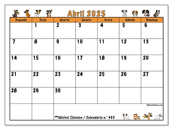 Calendário n.° 485 para abril de 2025, que pode ser impresso gratuitamente. Semana:  Segunda-feira a domingo.