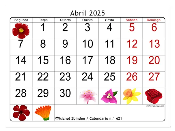 Calendário n.° 621 para abril de 2025, que pode ser impresso gratuitamente. Semana:  Segunda-feira a domingo.