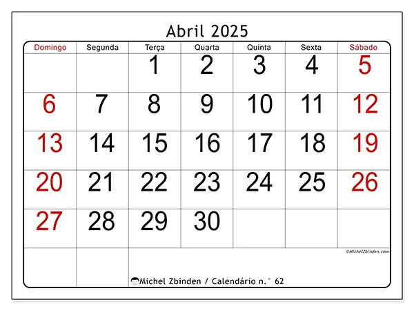 Calendário n.° 62 para abril de 2025, que pode ser impresso gratuitamente. Semana:  De domingo a sábado.