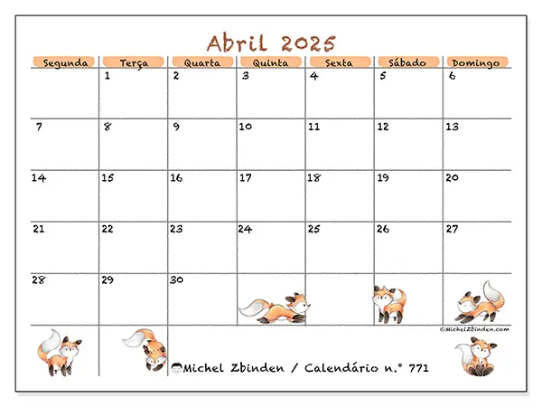 Calendário n.° 771 para abril de 2025, que pode ser impresso gratuitamente. Semana:  Segunda-feira a domingo.