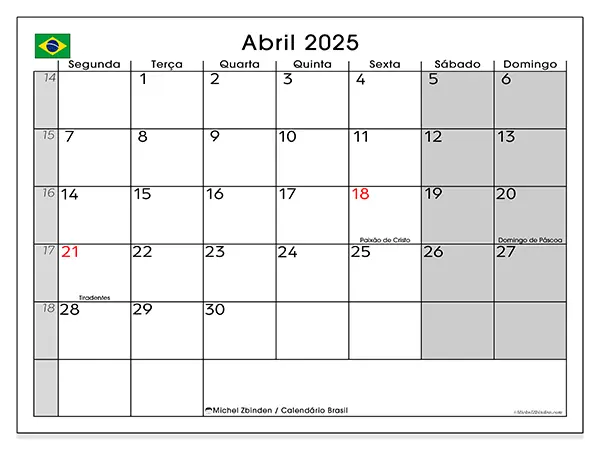 Calendário Brasil para abril de 2025, que pode ser impresso gratuitamente. Semana:  Segunda-feira a domingo.
