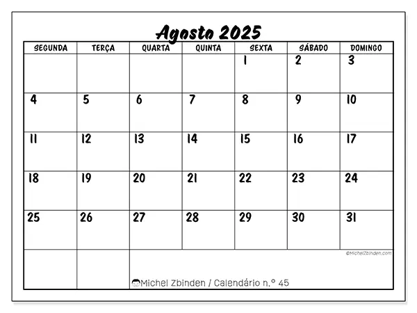 Calendário n.° 45 gratuito para imprimir, agosto 2025. Semana:  Segunda-feira a domingo