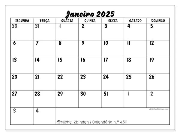 Calendário n.° 450 para janeiro de 2025, que pode ser impresso gratuitamente. Semana:  Segunda-feira a domingo.