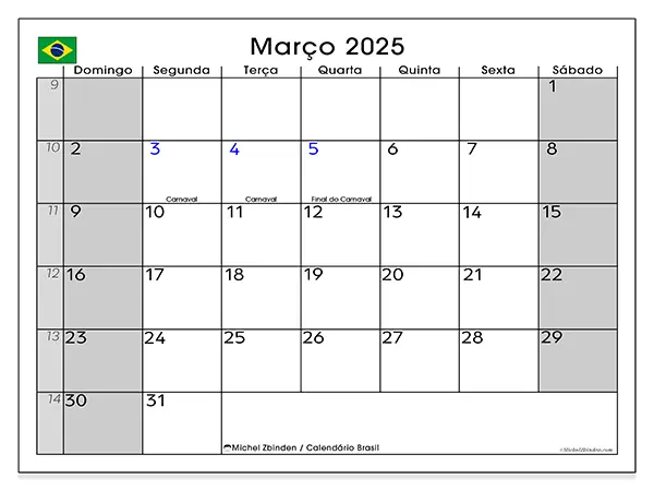 Calendário Brasil para março de 2025, que pode ser impresso gratuitamente. Semana:  De domingo a sábado.