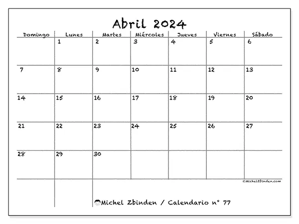 Calendario n.° 77 para abril de 2024 para imprimir gratis. Semana: De domingo a sábado.