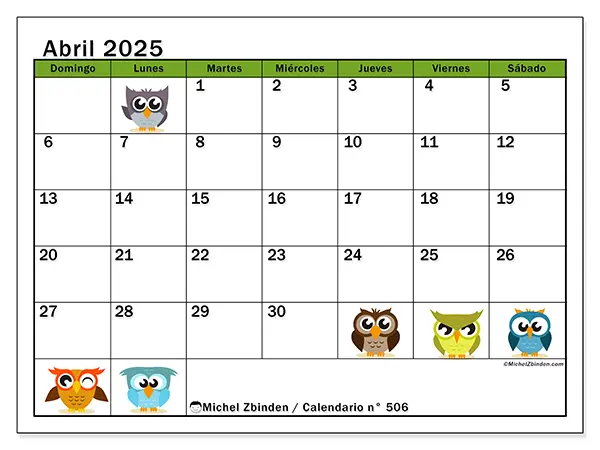 Calendario n.° 506 para abril de 2025 para imprimir gratis. Semana: De domingo a sábado.