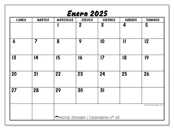 Calendario n.° 45 para enero de 2025 para imprimir gratis. Semana: De lunes a domingo.