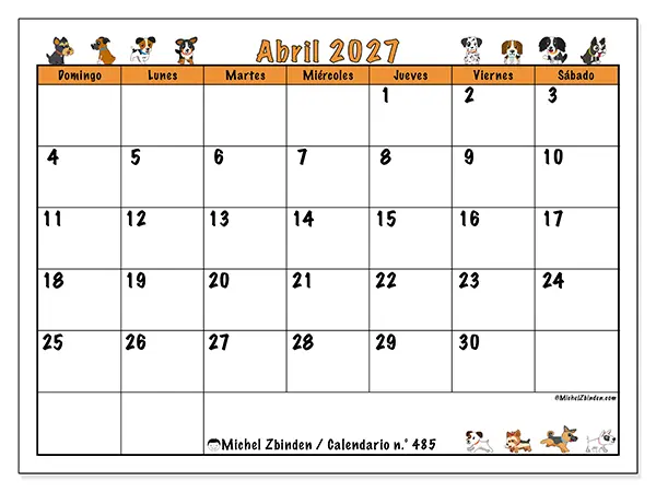 Calendario de abril de 2027 para imprimir - Perros entusiastas - Semana: de domingo a sábado