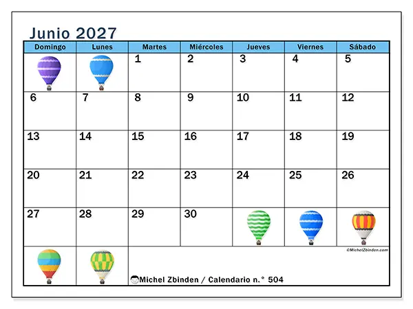 Calendario de junio de 2027 para imprimir - Globos aerostáticos - Semana: de domingo a sábado