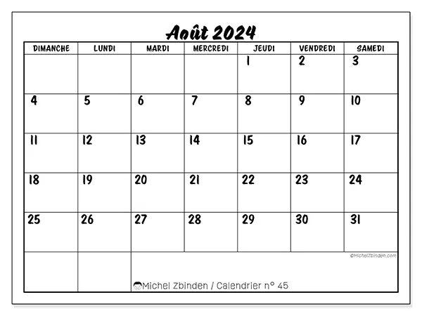 Calendrier n° 45 pour août 2024 à imprimer gratuit. Semaine : Dimanche à samedi.