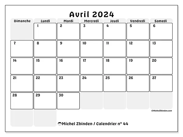 Calendrier n° 44 pour avril 2024 à imprimer gratuit. Semaine : Dimanche à samedi.