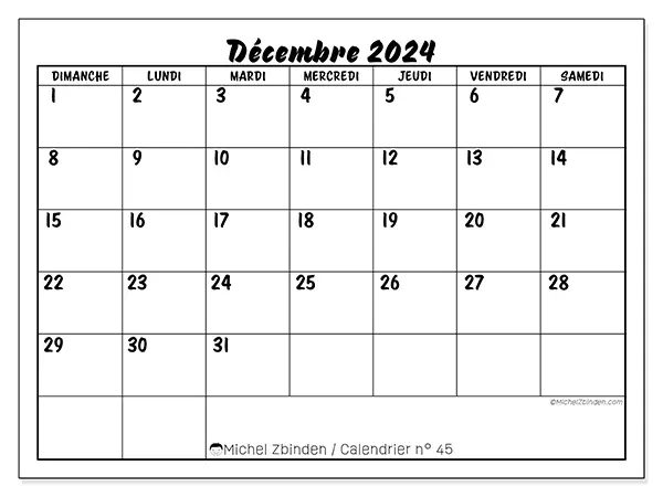 Calendrier n° 45 pour décembre 2024 à imprimer gratuit. Semaine : Dimanche à samedi.