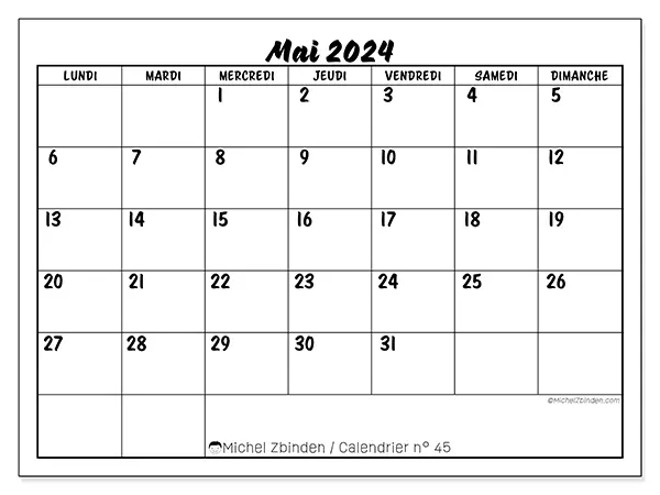 Calendrier n° 45 pour mai 2024 à imprimer gratuit. Semaine : Lundi à dimanche.