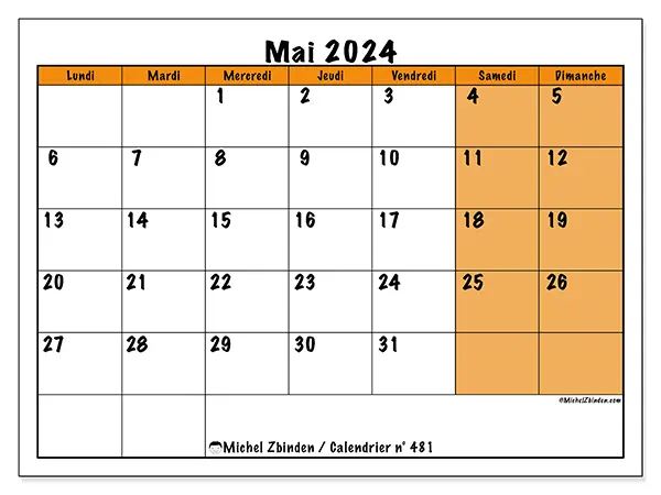 Calendrier n° 481 pour mai 2024 à imprimer gratuit. Semaine : Lundi à dimanche.