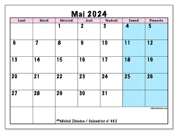 Calendrier n° 482 pour mai 2024 à imprimer gratuit. Semaine : Lundi à dimanche.