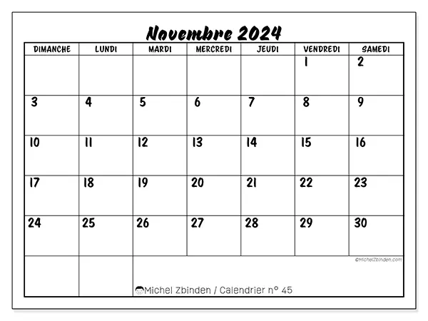 Calendrier n° 45 pour novembre 2024 à imprimer gratuit. Semaine : Dimanche à samedi.