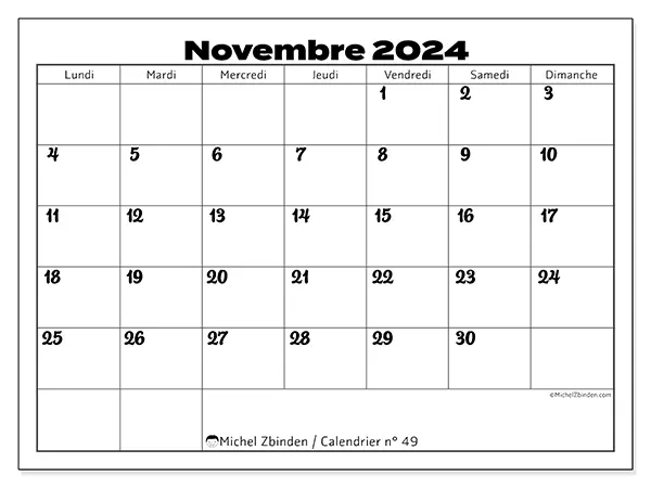 Calendrier n° 49 pour novembre 2024 à imprimer gratuit. Semaine : Lundi à dimanche.