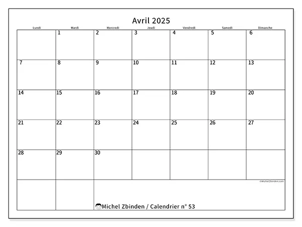 Calendrier n° 53 à imprimer gratuit, avril 2025. Semaine :  Lundi à dimanche