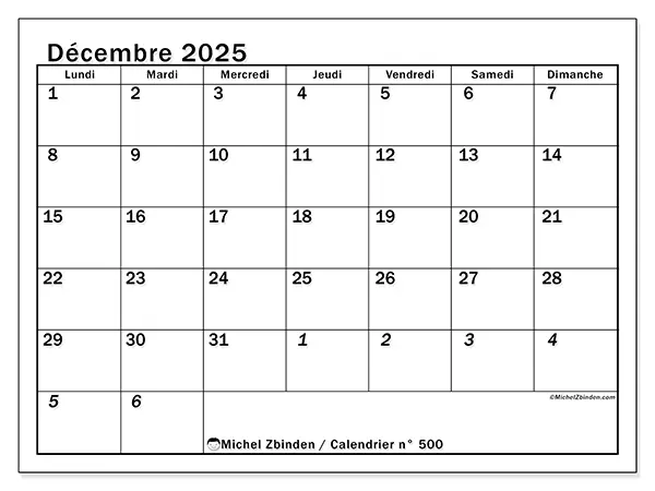 Calendrier n° 500 à imprimer gratuit, décembre 2025. Semaine :  Lundi à dimanche
