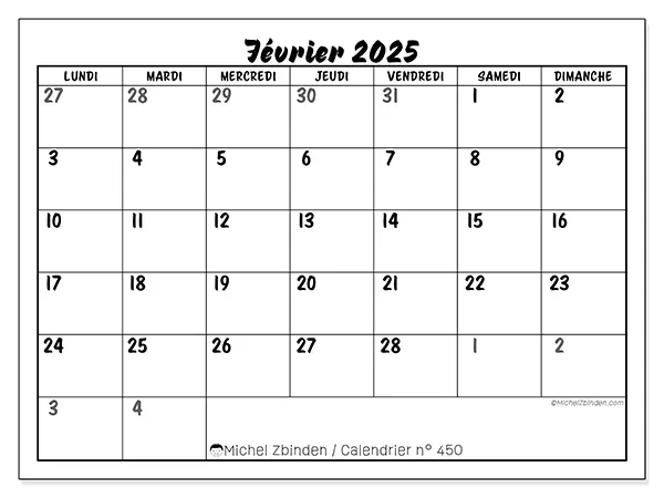 Calendrier n° 450 pour février 2025 à imprimer gratuit. Semaine : Lundi à dimanche.